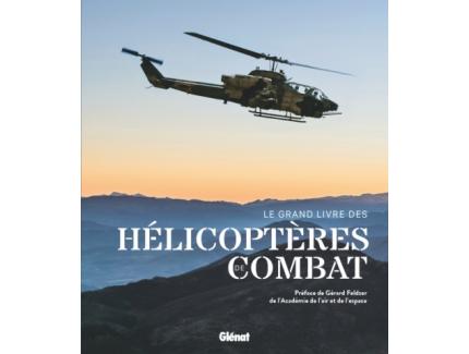 LE GRAND LIVRE DES HELICOPTERES DE COMBAT