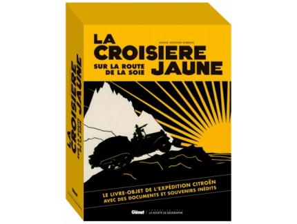 LA CROISIERE JAUNE - SUR LA ROITE DE LA SOIE