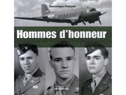 HOMMES D'HONNEURS : LE DESTIN DE TROIS OFFICIERS D'UN BATAILLON DE PARACHUTISTES