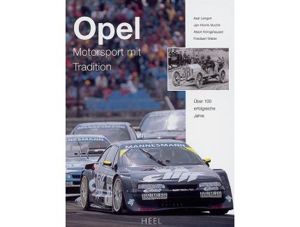 OPEL MOTORSPORT MIT TRADITION - ÜBER 100 ERFOLGREICHE JAHRE