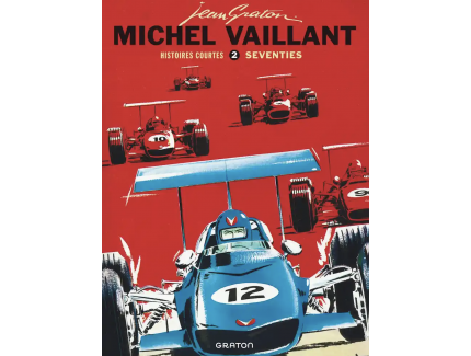 MICHEL VAILLANT : HISTOIRES COURTES TOME 2 - SEVENTIES