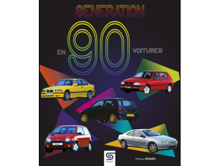 GENERATION EN 90 VOITURES SOPHIA EDITIONS