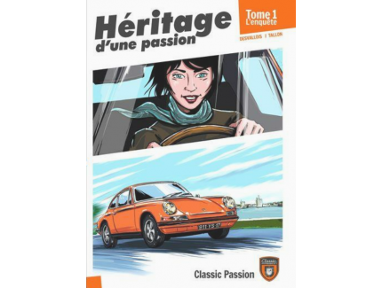 HERITAGE D'UNE PASSION TOME 1 L'ENQUETE CLASSIC PASSION