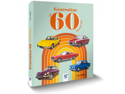 GÉNÉRATION 60 EN 60 VOITURES