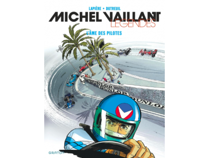 Michel Vaillant - Légendes - L'âme des pilotes