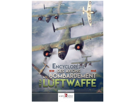 ENCYCLOPEDIE DES AVIONS DE BOMBARDEMENT DE LA LUFTWAFFE 1939-1945 CARAKTERE