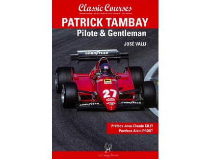Patrick Tambay – pilote & gentleman