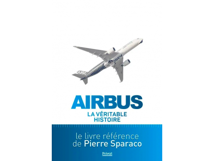 Airbus : la véritable histoire