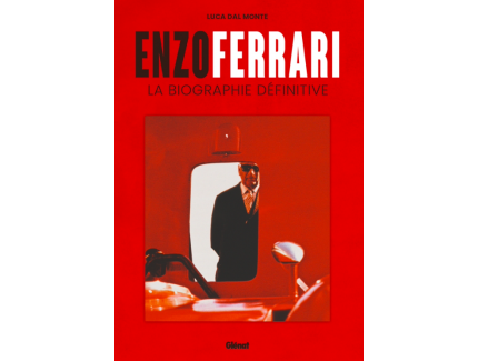 Enzo Ferrari la biographie définitive