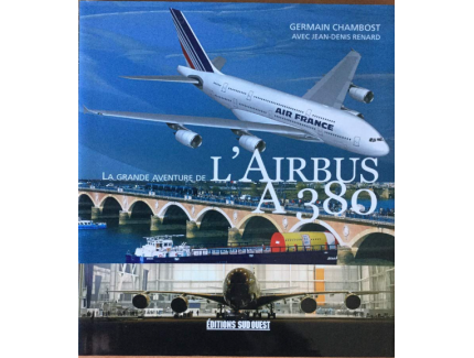 LA GRANDE AVENTURE DE L'AIRBUS A380