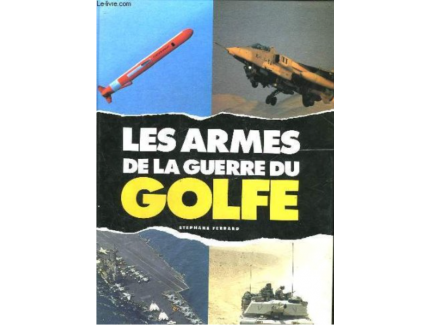 LES ARMES DE LA GUERRE DU GOLFE