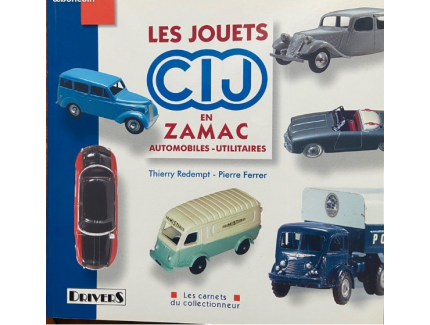 LES JOUETS CIJ EN ZAMAC AUTOMOBILES-UTILITAIRES