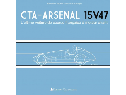 CTA-ARSENAL 15V47 l’ultime voiture de course française à moteur avant