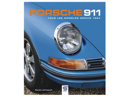 Porsche 911 - Tous les modèles depuis 1964 Tous les modèles depuis 1964, 3ème édition