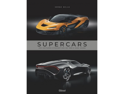 Supercars 2e ed 200 voitures d'exception de 1980 à nos jours