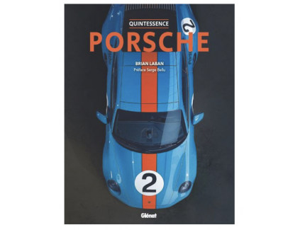 Quintessence Porsche 2e édition