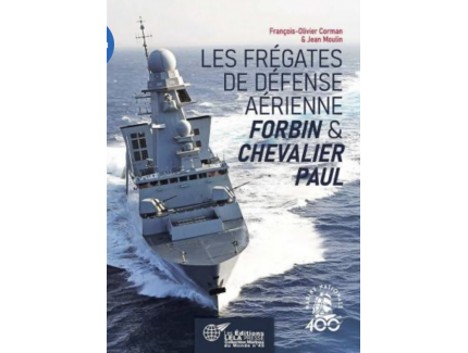 LES FRÉGATES DE DÉFENSE AÉRIENNES FORBIN & CHEVALIER PAUL