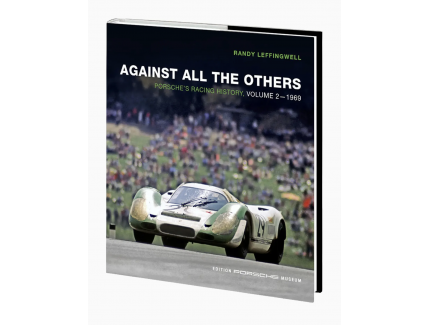 Against All the Others: Porsche’s Racing History, Volume 2 – 1969