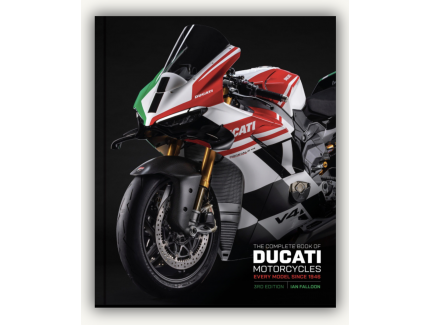 The Complete Book of Ducati Motorcycles Third Edition