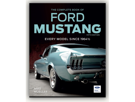 Complete Book of Ford Mustang, Fifth Edition Every Model Since 1964 1/2