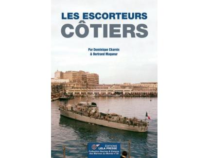 LES ESCORTEURS COTIERS EDITIONS LELA PRESSE