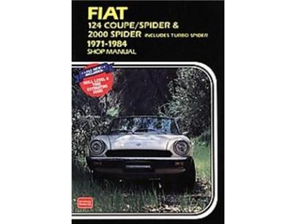 FIAT 124 COUPE/SPIDER & 2000 SPIDER 1971-1984 SHOP MANUAL