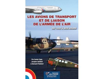 LES AVIONS DE TRANSPORT ET DE LIAISON DE L'ARMEE DE L'AIR DE 1945 À NOS JOURS