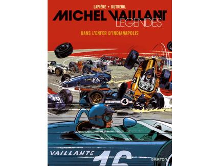 MICHEL VAILLANT LEGENDES. DANS L'ENFER D'INDIANAPOLIS.