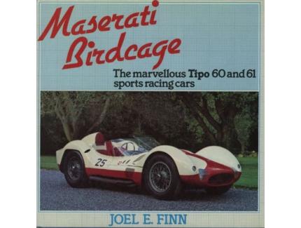 Maserati Birdcage - The Marvellous Tipo 60 And 61 Sports Racing Cars
