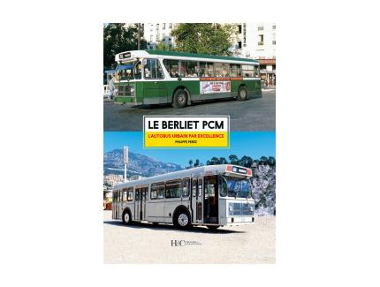 LE BERLIET PCM. L'AUTOBUS URBAIN PAR EXCELLENCE