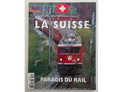 Rail passion - hors série juillet 2002 - La Suisse paradis du rail
