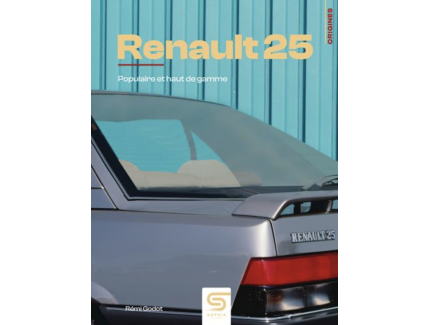Renault 25 Populaire et haut de gamme SOPHIA