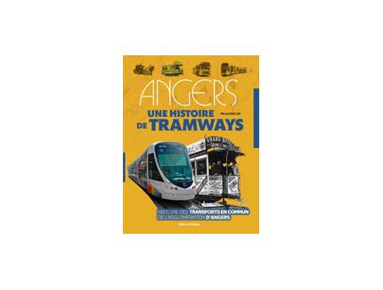 Angers - Une histoire de tramways