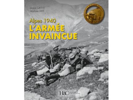 ALPES 1940 L'ARMEE INVAINCUE