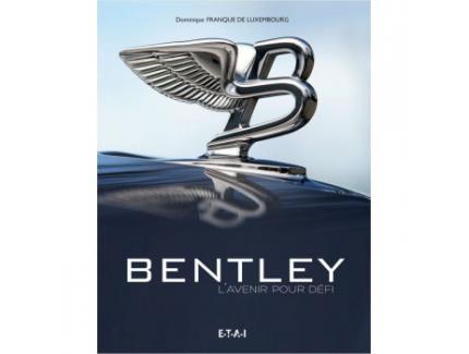 BENTLEY L'avenir pour défi