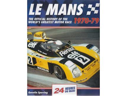 LE MANS 1970-1979 THE OFFICIAL HISTORY