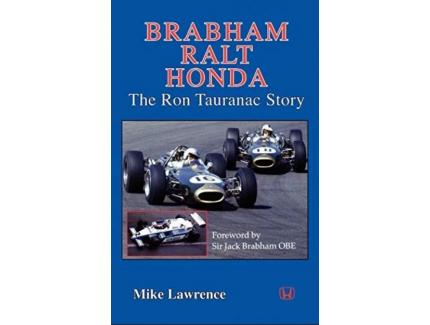 Brabham Ralt Honda : The Ron Tauranac Story by Mike Lawrence