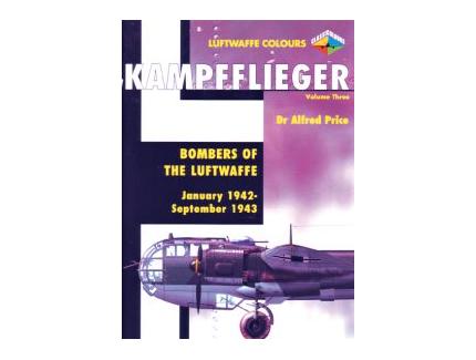 KAMPFFLIEGER  Bombers of the Luftwaffe VOL 3