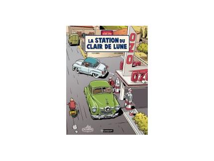 UNE AVENTURE DE JACQUES GIPAR TOME 6 : LA STATION DU CLAIR DE LUNE