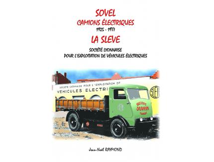 SOVEL camions électriques 1925-1977 EDITION AUGMENTEE