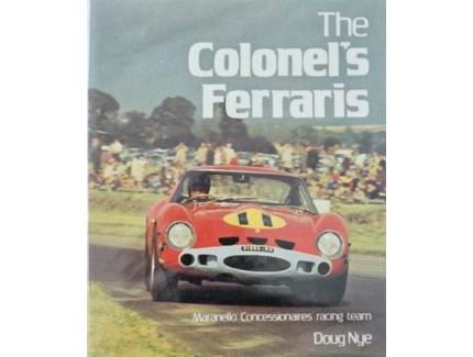 The Colonel's Ferraris Maranello Concessionaires - Doug Nye