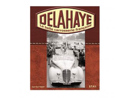 DELAHAYE, LA BELLE CARROSSERIE FRANCAISE