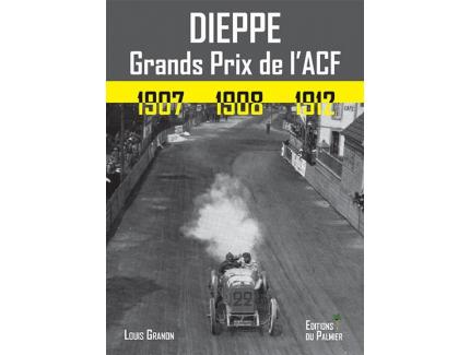 DIEPPE GRAND PRIX DE L'ACF 1907/1908/1912