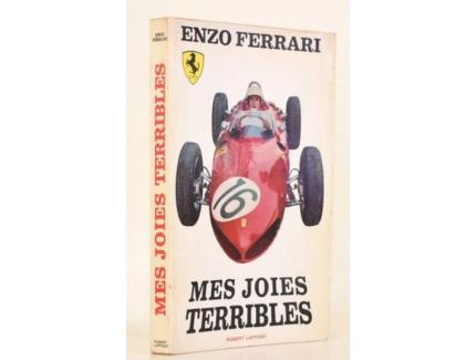 Mes Joies Terribles, Enzo Ferrari, 1964 Robert Laffont