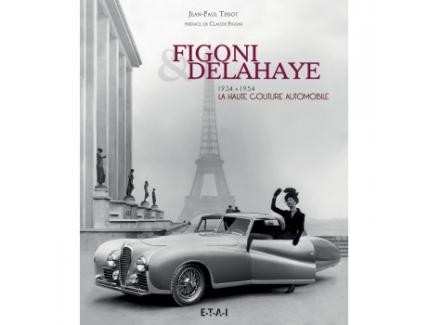 FIGONI & DELAHAYE, la haute couture automobile