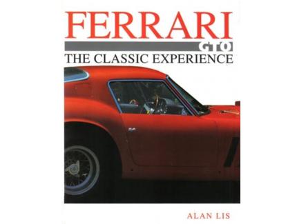 Ferrari GTO The Classic Experience by Alan Lis
