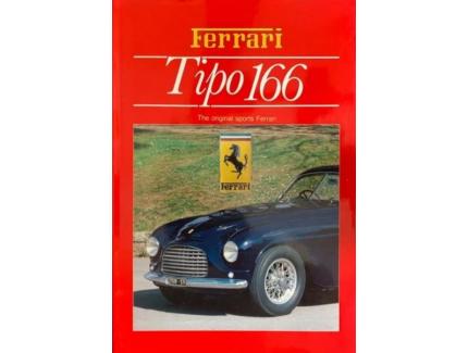 Ferrari Tipo 166, the Original Sports - G. Rogliatti & L. Boscarelli