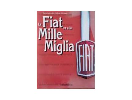 La Fiat va alla mille miglia Cancellieri Marchianò
