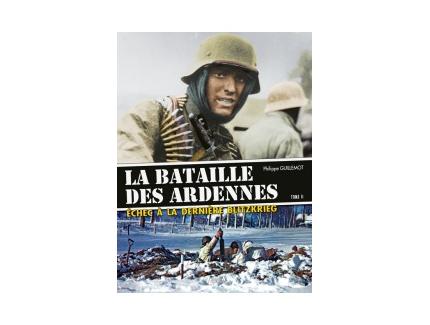LA BATAILLE DES ARDENNES T.2