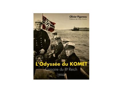 L'ODYSSEE DU KOMET "CORSAIRE DU IIIe REICH "